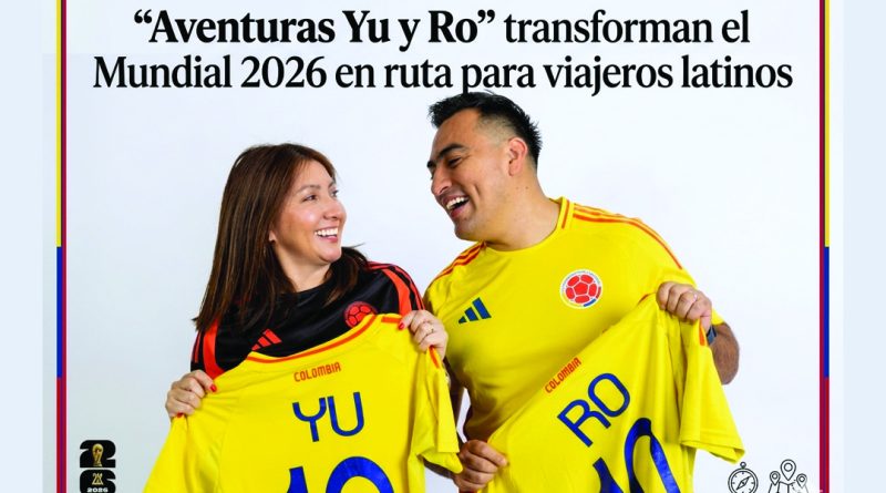 “Aventuras Yu y Ro” transforman el Mundial 2026 en ruta para viajeros latinos