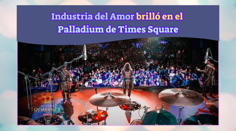 Industria del Amor brilló en el Palladium de Times Square