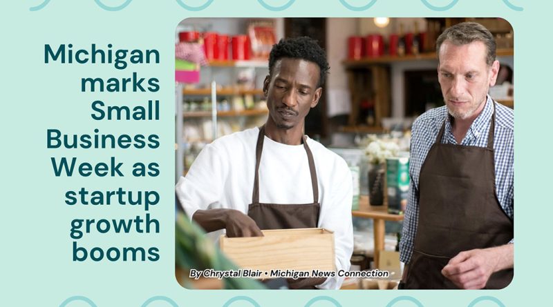 Michigan marks Small Business Week as startup growth booms