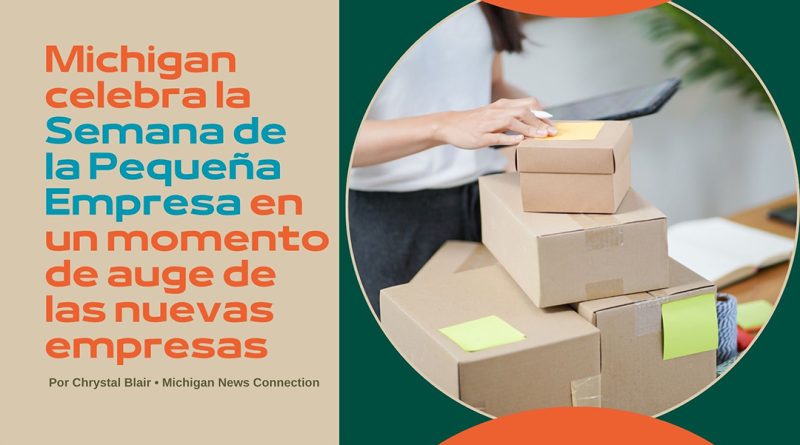 Michigan celebra la Semana de la Pequeña Empresa en un momento de auge de las nuevas empresas