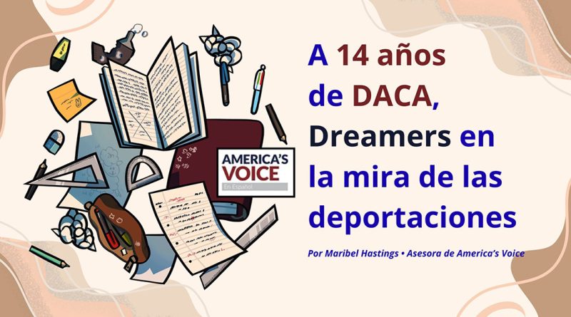 A 14 años de DACA, Dreamers en la mira de las deportaciones
