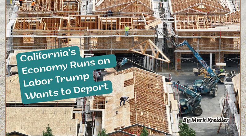 California’s Economy Runs on Labor Trump Wants to Deport