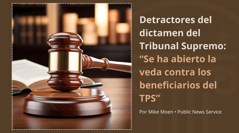 Detractores del dictamen del Tribunal Supremo: “Se ha abierto la veda contra los beneficiarios del TPS”