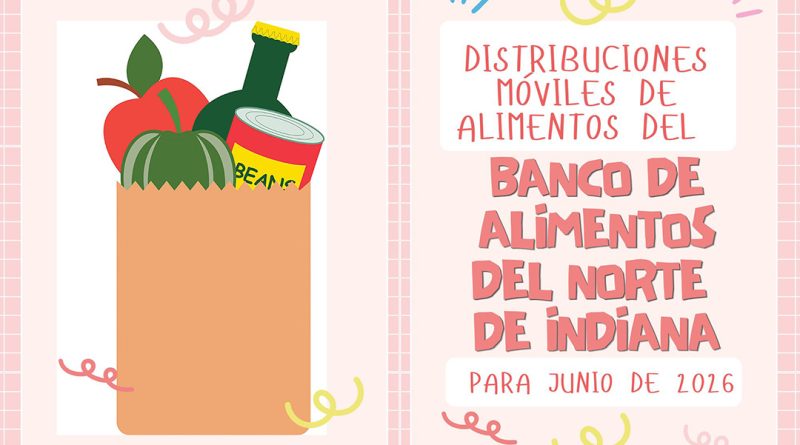 Distribuciones móviles de alimentos del Banco de Alimentos del Norte de Indiana para junio de 2026