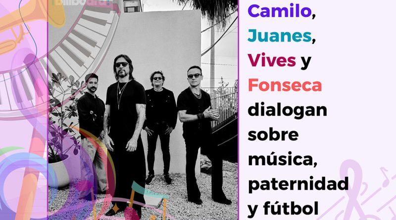 Camilo, Juanes, Vives y Fonseca dialogan sobre música, paternidad y fútbol