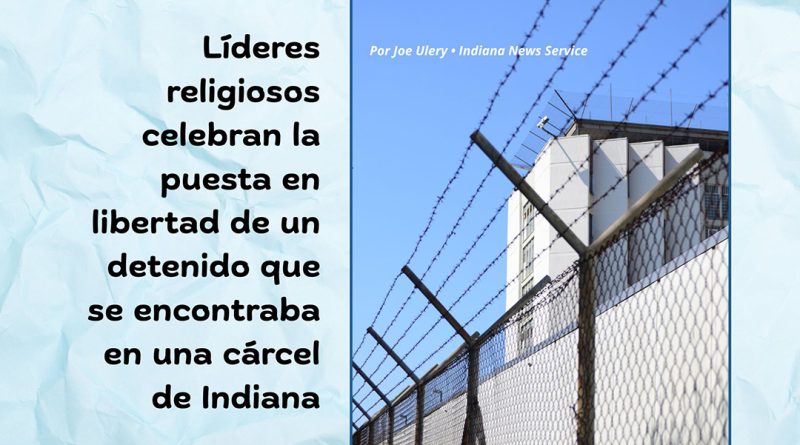 Líderes religiosos celebran la puesta en libertad de un detenido que se encontraba en una cárcel de Indiana