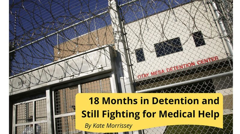 18 Months in Detention and Still Fighting for Medical Help