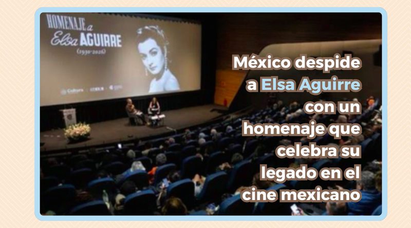 México despide a Elsa Aguirre con un homenaje que celebra su legado en el cine mexicano