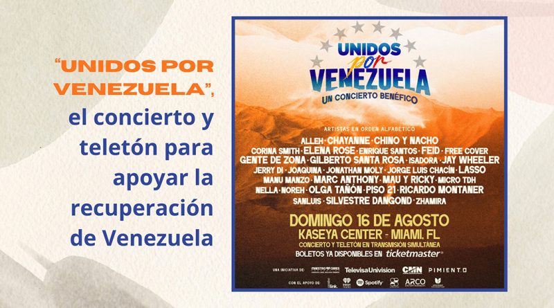 “Unidos por Venezuela”, el concierto y teletón para apoyar la recuperación de Venezuela